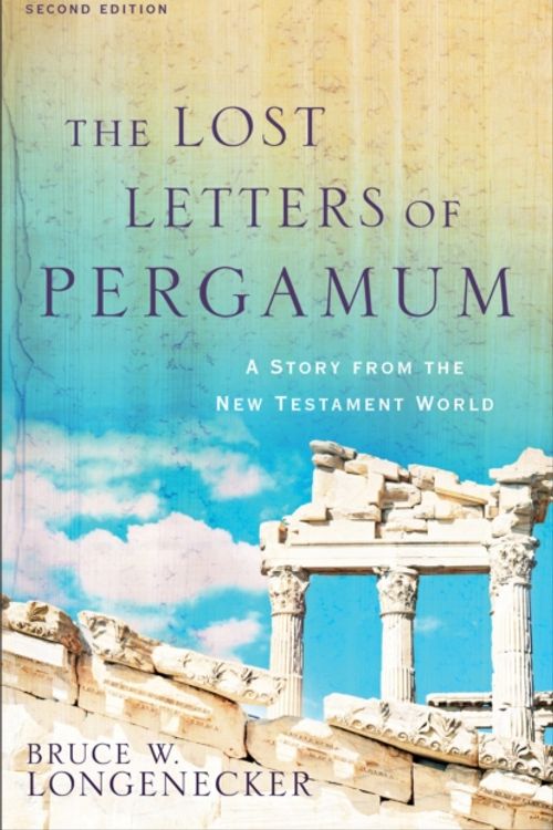 Cover Art for 9780801097966, The Lost Letters of Pergamum: A Story from the New Testament World by Bruce W. Longenecker
