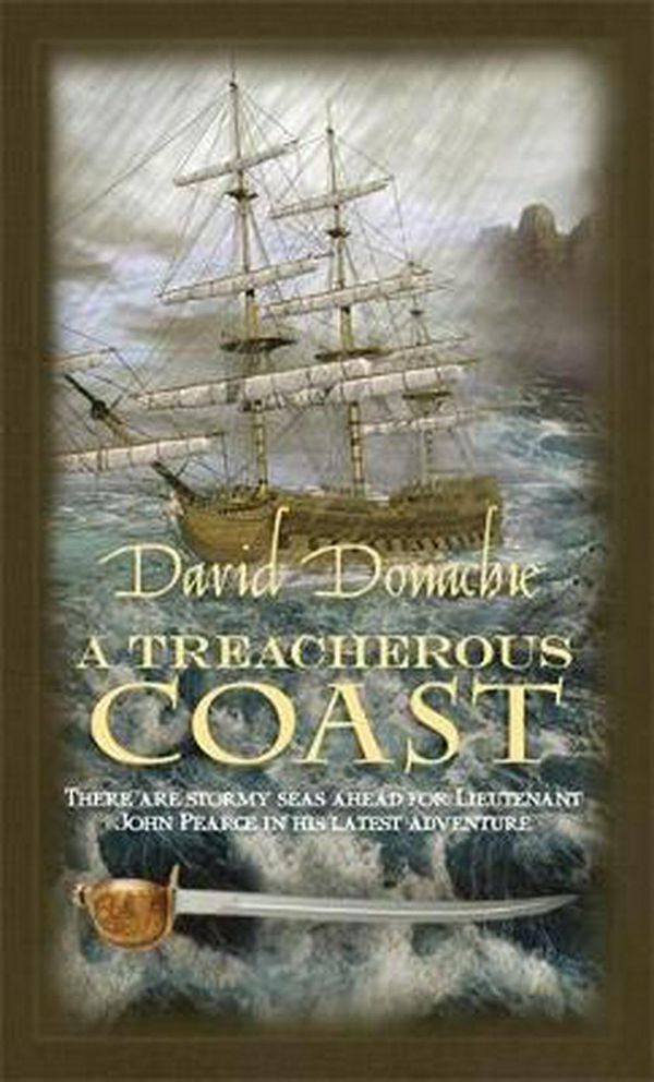 Cover Art for 9780749020521, Treacherous Coast, A (The John Pearce Naval Series) by David Donachie