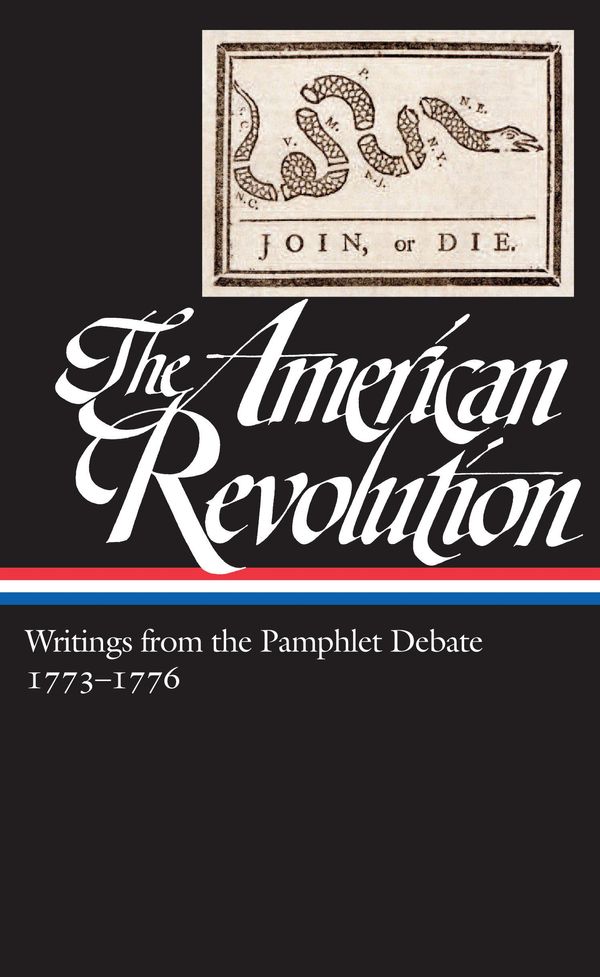 Cover Art for 9781598534429, The American Revolution: Writings from the Pamphlet Debate Vol. 2 1773-1776 (LOA #266) by Various