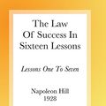 Cover Art for 9781986125161, The Law Of Success In Sixteen Lessons by Napoleon Hill: Lessons One To Seven: 1 by Napoleon Hill
