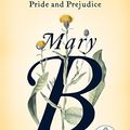 Cover Art for 9780525631811, Mary B: A Novel: An Untold Story of Pride and Prejudice (Random House Large Print) by Katherine J. Chen
