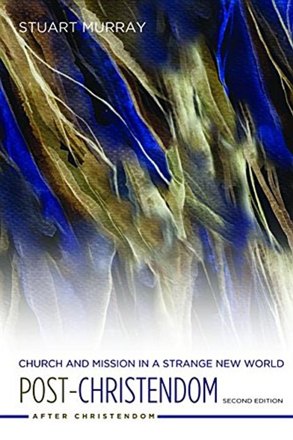 Cover Art for 9781532617973, Post-christendom: Church and Mission in a Strange New World (After Christendom) by Stuart Murray