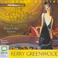 Cover Art for 9781743190623, The Green Mill Murder by Kerry Greenwood