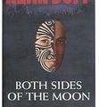 Cover Art for 9781869413620, Both Sides of the Moon by Alan Duff