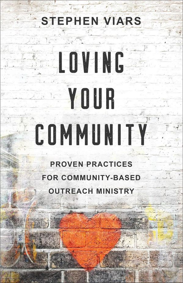 Cover Art for 9780801094781, Loving Your Community by Viars