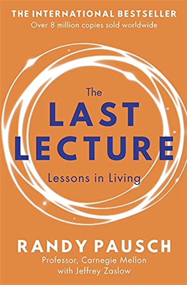 Cover Art for 8601300229836, The Last Lecture by Randy Pausch
