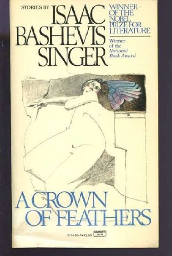 Cover Art for 9780449234655, Crown of Feathers by Isaac Bashevis Singer
