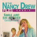 Cover Art for 9780671645854, Nancy Drew Case 4 - Smile and Say Murder by Caroline Keene