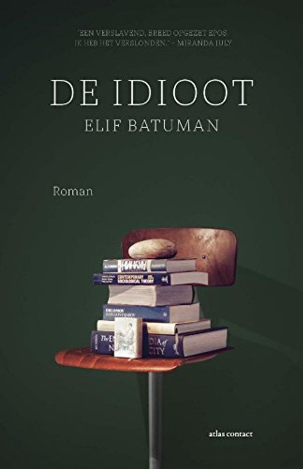 Cover Art for 9789025441593, De idioot by Elif Batuman