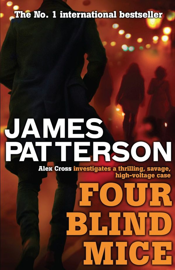 Cover Art for 9780755387144, Four Blind Mice by James Patterson