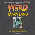 Cover Art for 9781402739064, Weird Maryland by Mark Moran