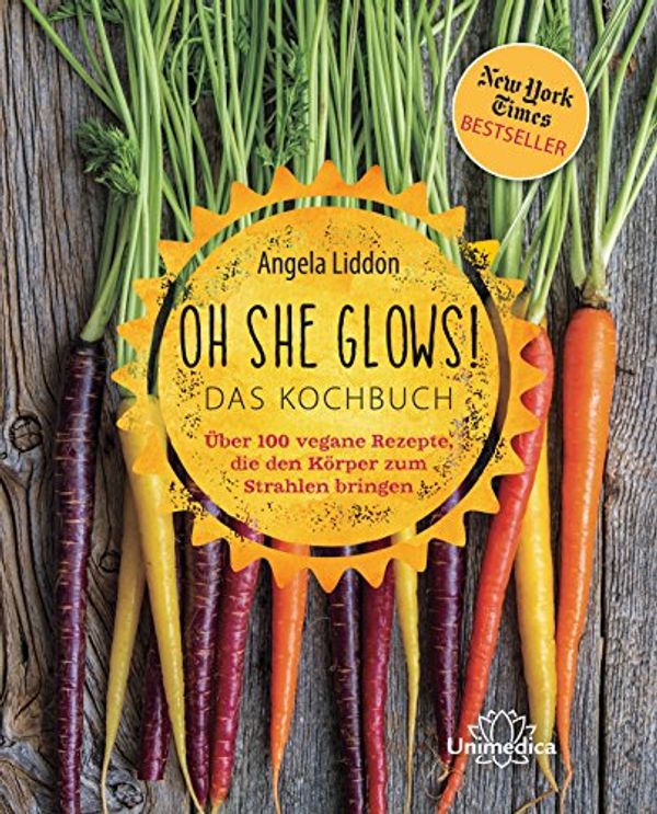 Cover Art for B01CHZOE34, Oh She Glows! Das Kochbuch: Über 100 vegane Rezepte, die den Körper zum Strahlen bringen (German Edition) by Angela Liddon