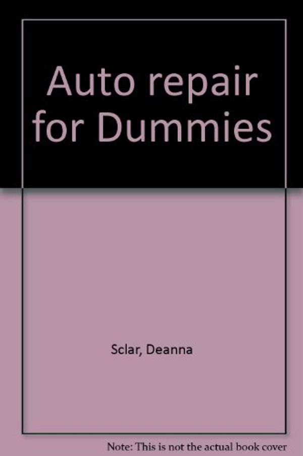 Cover Art for 9780070558779, Auto Repair for Dummies by Deanna Sclar