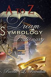 Cover Art for 9781942551027, A-Z Dream Symbology Dictionary by Dr. Barbie L. Breathitt (2015-05-04) by Dr. Barbie L. Breathitt