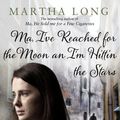 Cover Art for 9781780575742, Ma, I've Reached for the Moon an I'm Hittin the Stars by Martha Long
