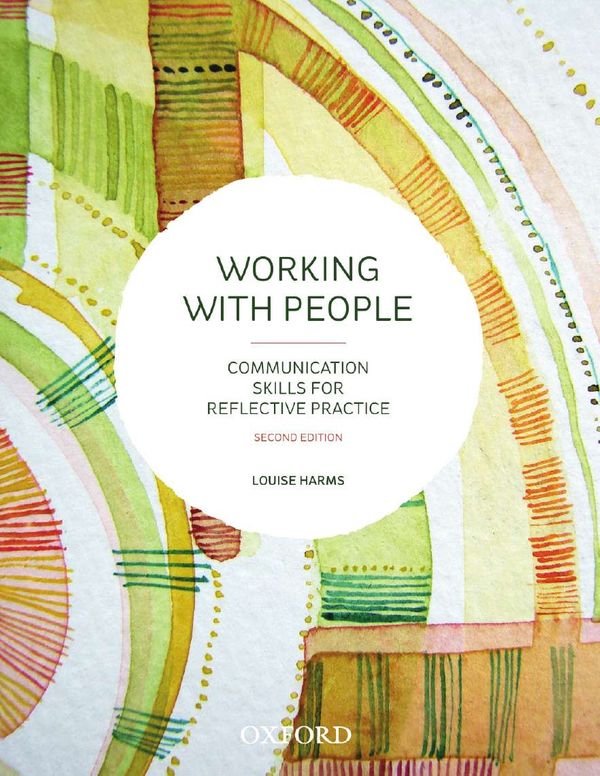 Cover Art for 9780195522280, Working with PeopleCommunication Skills for Reflective Practice by Louise Harms