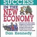 Cover Art for 9781599183572, Sales Success in the New Economy by Dan S. Kennedy