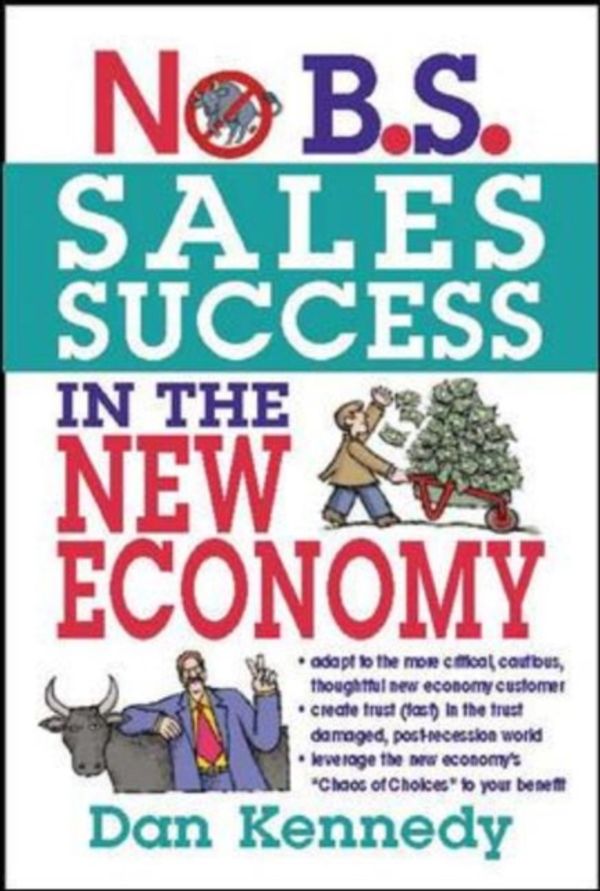 Cover Art for 9781599183572, Sales Success in the New Economy by Dan S. Kennedy