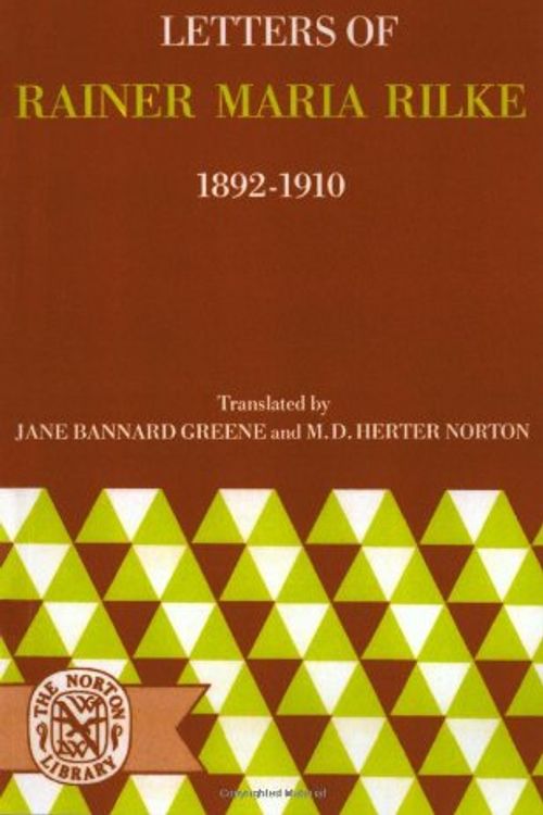 Cover Art for 9780393004762, Letters of Rainer Maria Rilke 1892-1910 (Paper Only) by Rainer Maria Rilke