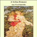 Cover Art for 9781465584892, A Sicilian Romance by Ann Radcliffe