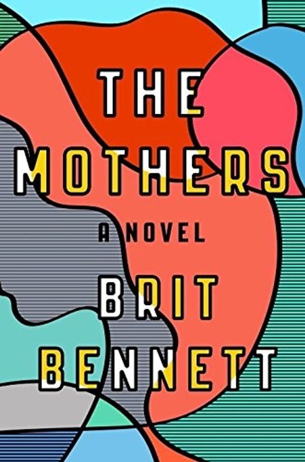 Cover Art for 9780399184512, The Mothers by Brit Bennett