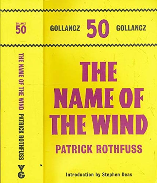Cover Art for 9781407234724, The Name of the Wind: The Kingkiller Chonicle: Book 1 (Gollancz 50) by Patrick Rothfuss