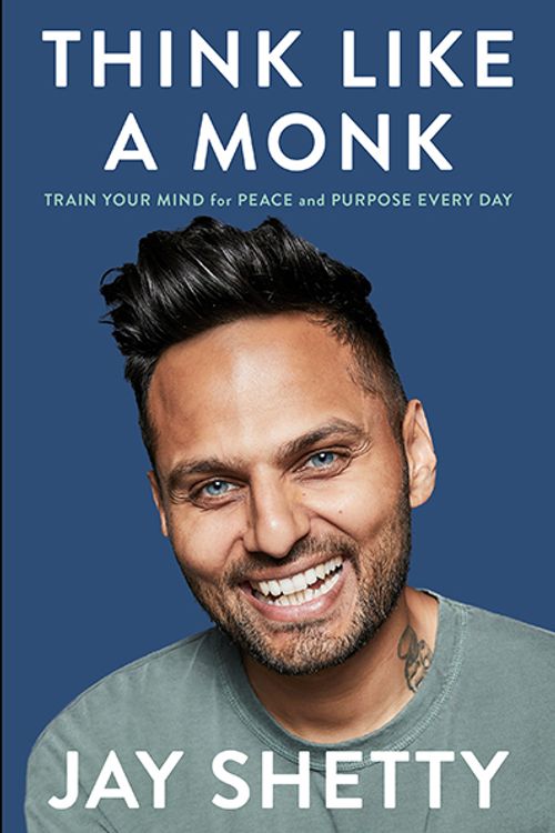Cover Art for 9781982134488, Think Like a Monk: Train Your Mind for Peace and Purpose Every Day by Jay Shetty