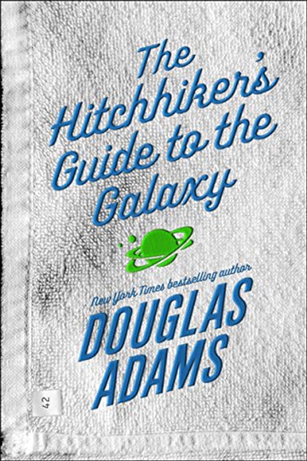 Cover Art for 2015345418913, The Hitchhiker's Guide to the Galaxy by Douglas Adams