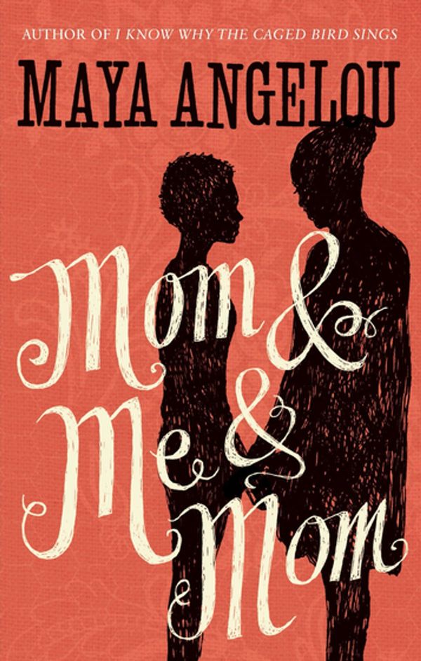 Cover Art for 9781405521710, Mom and Me and Mom by Maya Angelou