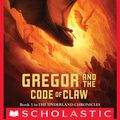 Cover Art for 9780545318167, . Gregor and the Code of Claw (EBK) [Paperback] by Suzanne Collins