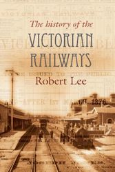 Cover Art for 9780522851342, The Railways of Victoria 1854-2004 by Lee Robert