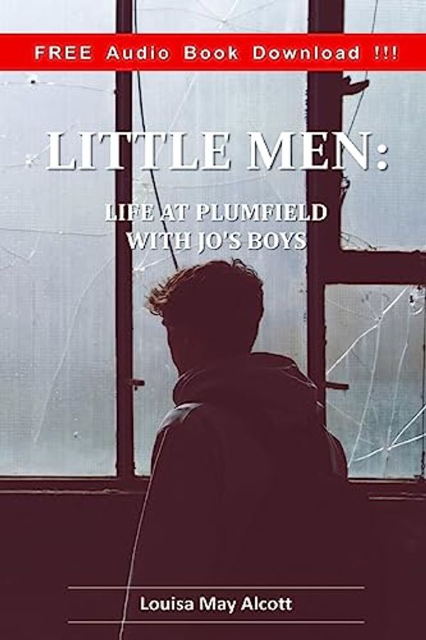 Cover Art for 9781539415534, Little Men (Include Audio Book) by Louisa May Alcott