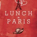 Cover Art for 9780857653642, Lunch In Paris by Elizabeth Bard