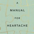 Cover Art for 9781509824465, A Manual for Heartache by Cathy Rentzenbrink