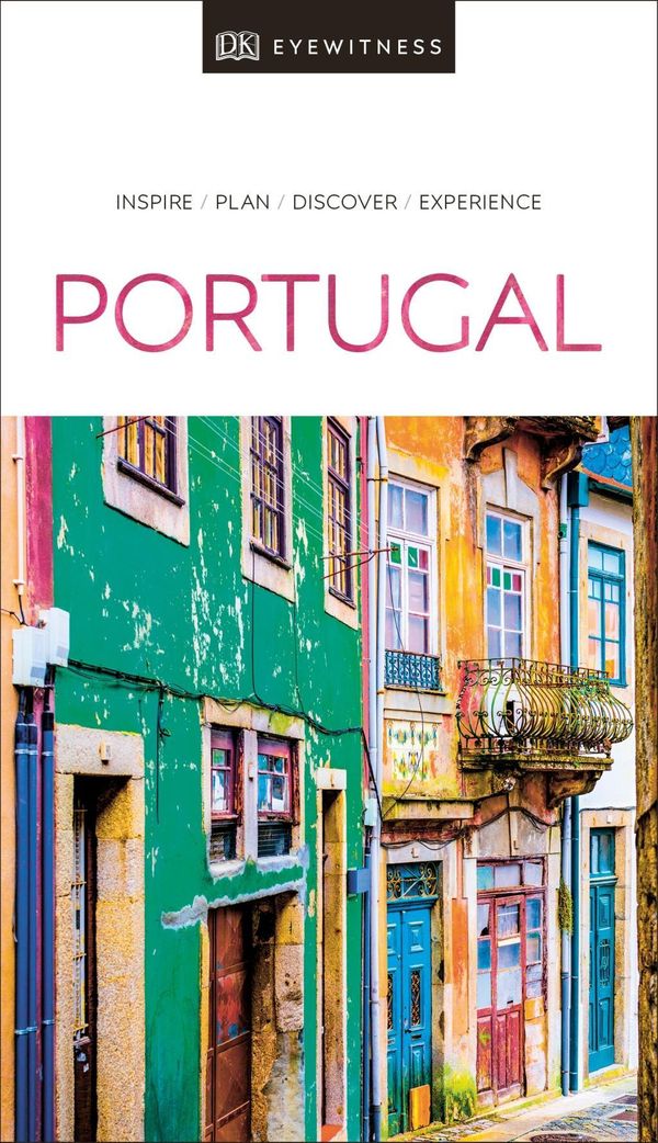 Cover Art for 9780241358306, Dk Eyewitness Travel Guide PortugalDK Eyewitness Travel Guides Portugal by Dk Eyewitness