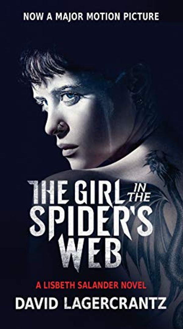 Cover Art for 9780735237216, The Girl in the Spider's Web (Movie Tie-In) by David Lagercrantz