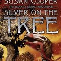 Cover Art for 9780689500886, Silver on the Tree by Susan Cooper