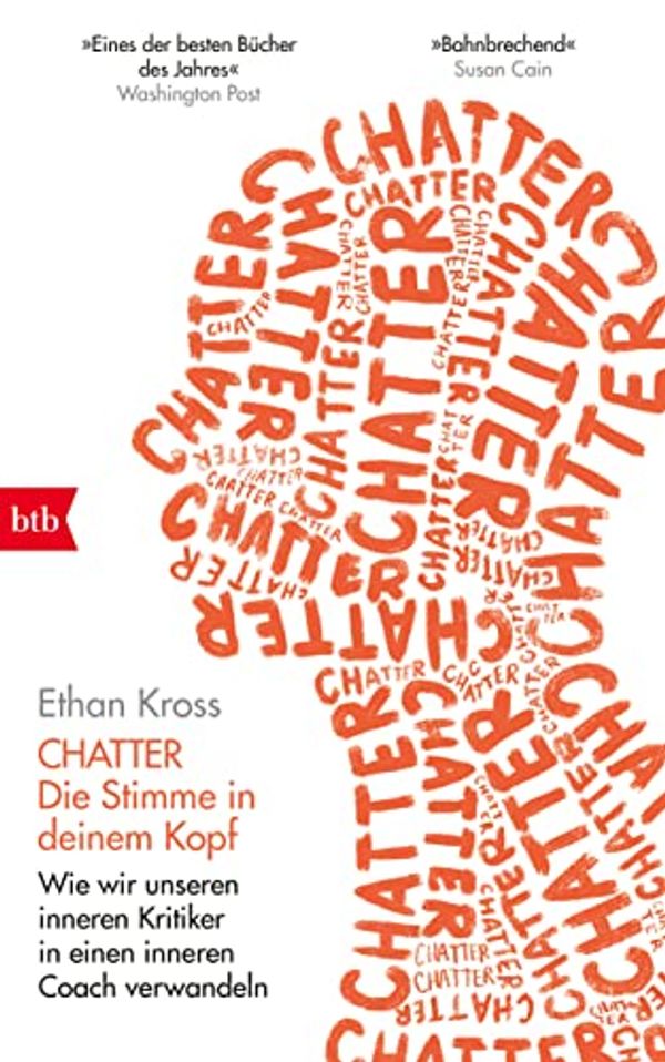 Cover Art for B09KPT5WKG, Chatter - Die Stimme in deinem Kopf: Wie wir unseren inneren Kritiker in einen inneren Coach verwandeln (German Edition) by Ethan Kross