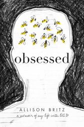 Cover Art for 9781481489195, Obsessed: A Memoir of My Life with Ocd by Allison Britz