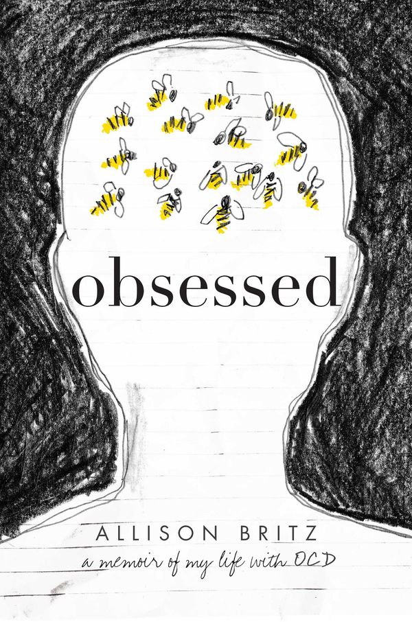 Cover Art for 9781481489195, Obsessed: A Memoir of My Life with Ocd by Allison Britz