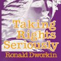 Cover Art for 9780674867116, Taking Rights Seriously by Ronald Dworkin