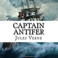 Cover Art for 9781536930566, Captain Antifer by Jules Verne