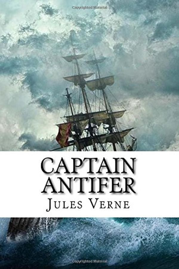 Cover Art for 9781536930566, Captain Antifer by Jules Verne