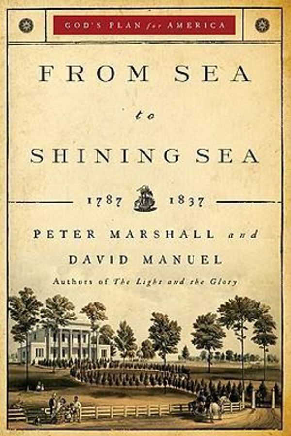 Cover Art for 9780800733940, From Sea to Shining Sea by Peter Marshall