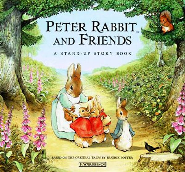 Cover Art for 9780723243434, Peter Rabbit and Friends: A Stand-up Story Book (The World of Peter Rabbit Collection 2) by Beatrix Potter