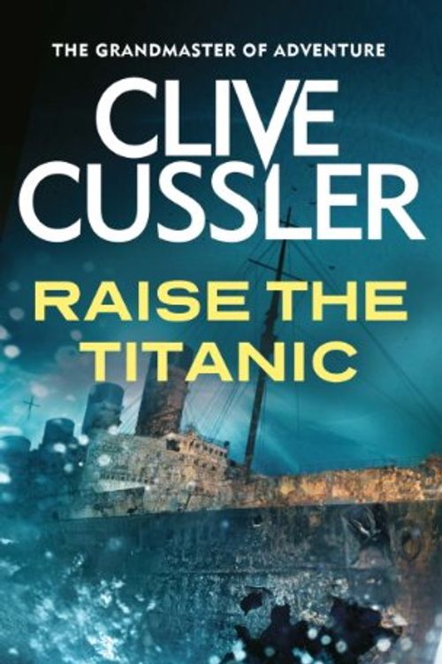 Cover Art for B002TZ3CCW, Raise the Titanic (Dirk Pitt Adventure Series Book 4) by Clive Cussler