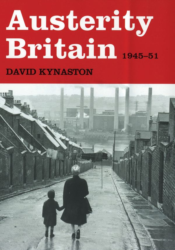 Cover Art for 9780747594901, Austerity Britain, 1945-1951 by David Kynaston