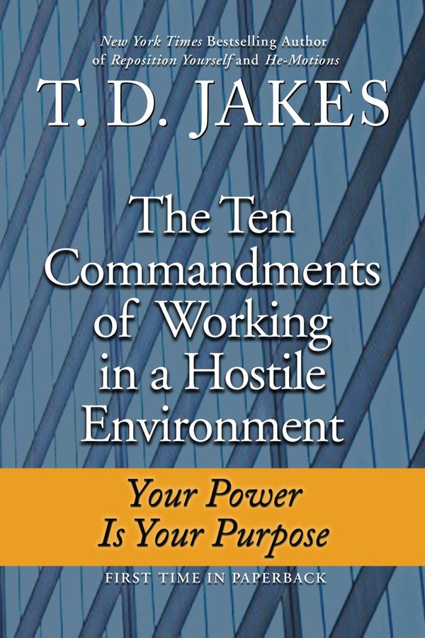 Cover Art for 9780425230374, Ten Commandments of Working in a Hostile Environment by T. D. Jakes