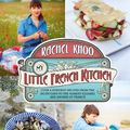 Cover Art for B00EODUWQQ, My Little French Kitchen: Over 100 recipes from the mountains, market squares and shores of France by Rachel Khoo