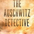 Cover Art for 9789657795125, The Auschwitz Detective by Jonathan Dunsky